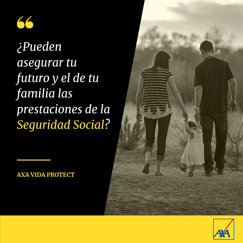 Axa Vida Protect: La seguridad que necesitas para tu familia. 3 axa vida protect la seguridad que necesitas para tu familia